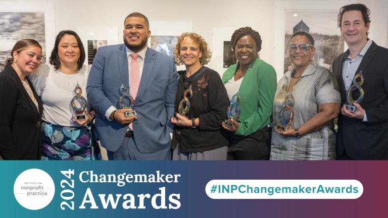Institute for Nonprofit Practice Presents 2024 Changemaker Awards to ...